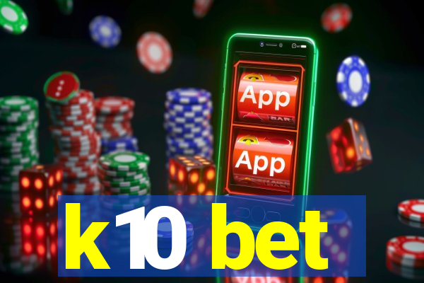 k10 bet